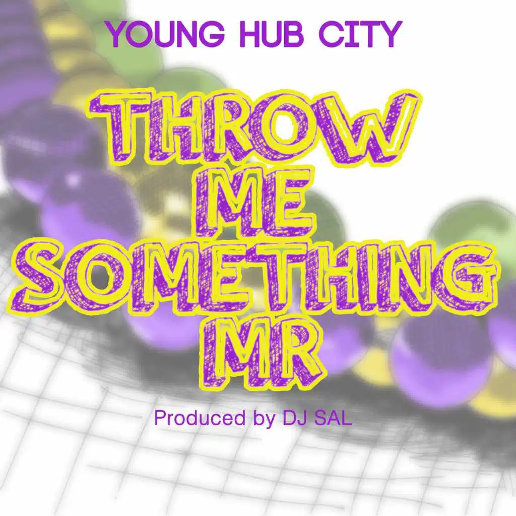 Throw Me Something Mr.