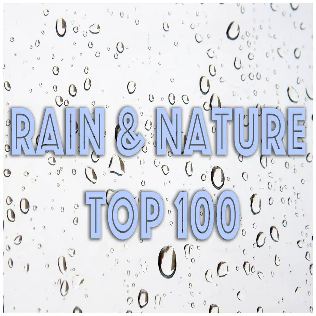 Rain & Nature Top 100