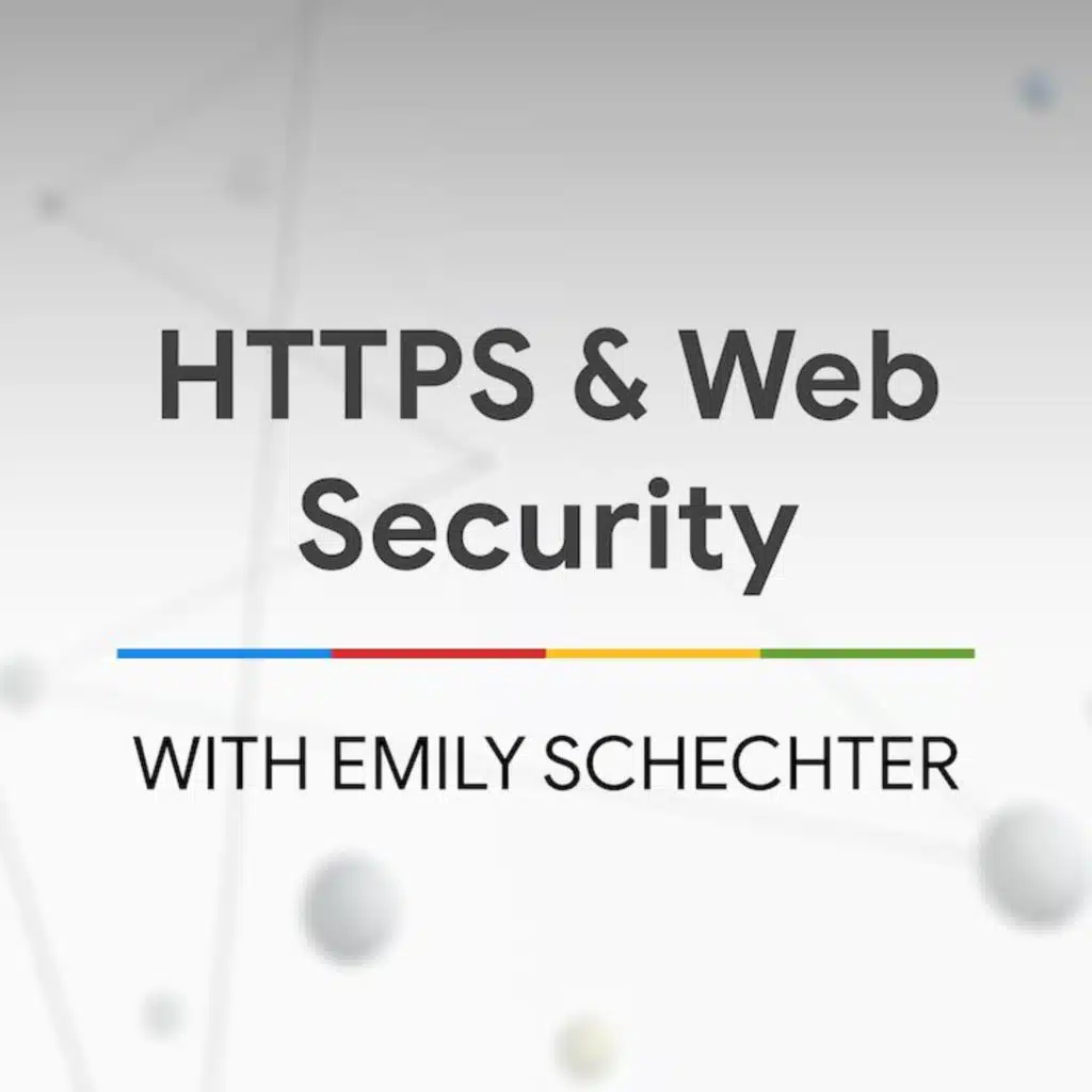 HTTPS with Emily Schechter - The State of the Web