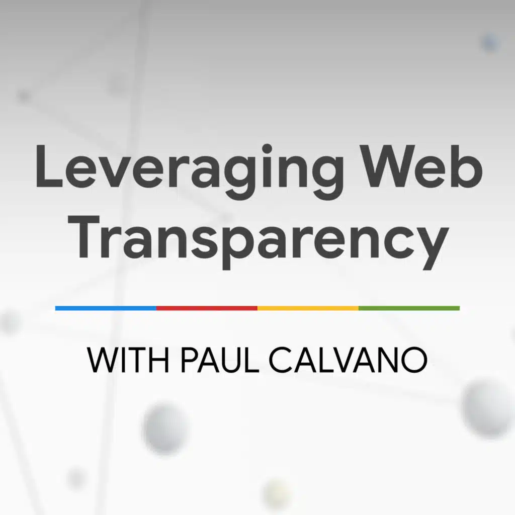 Leveraging Web Transparency with Paul Calvano - The State of the Web