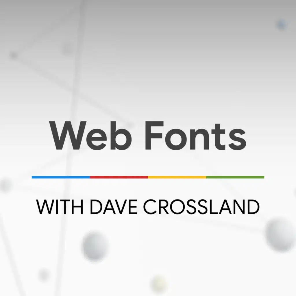 Web Fonts with Dave Crossland - The State of the Web