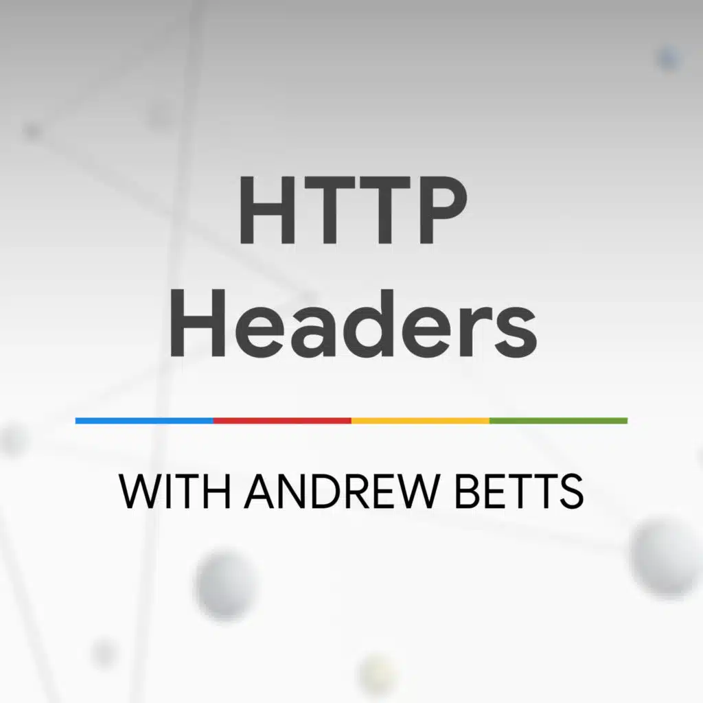 HTTP Headers with Andrew Betts - The State of the Web