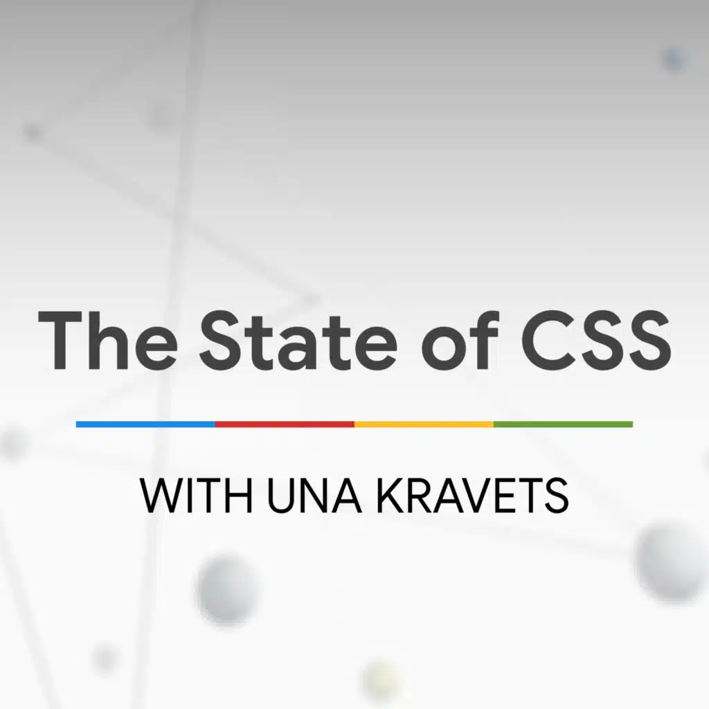 The State of CSS with Una Kravets - The State of the Web
