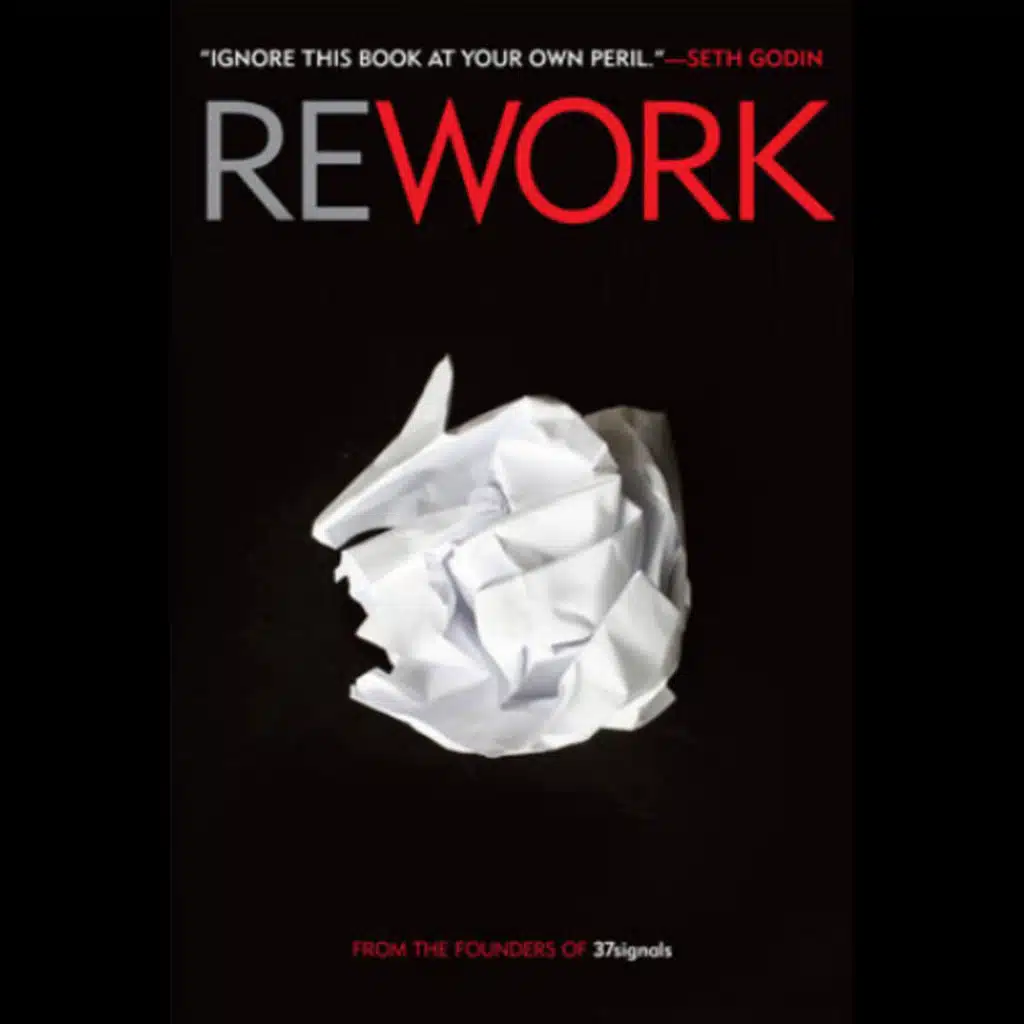 Rework by David Heinemeier Hansson and Jason Fried | Episode 1 |