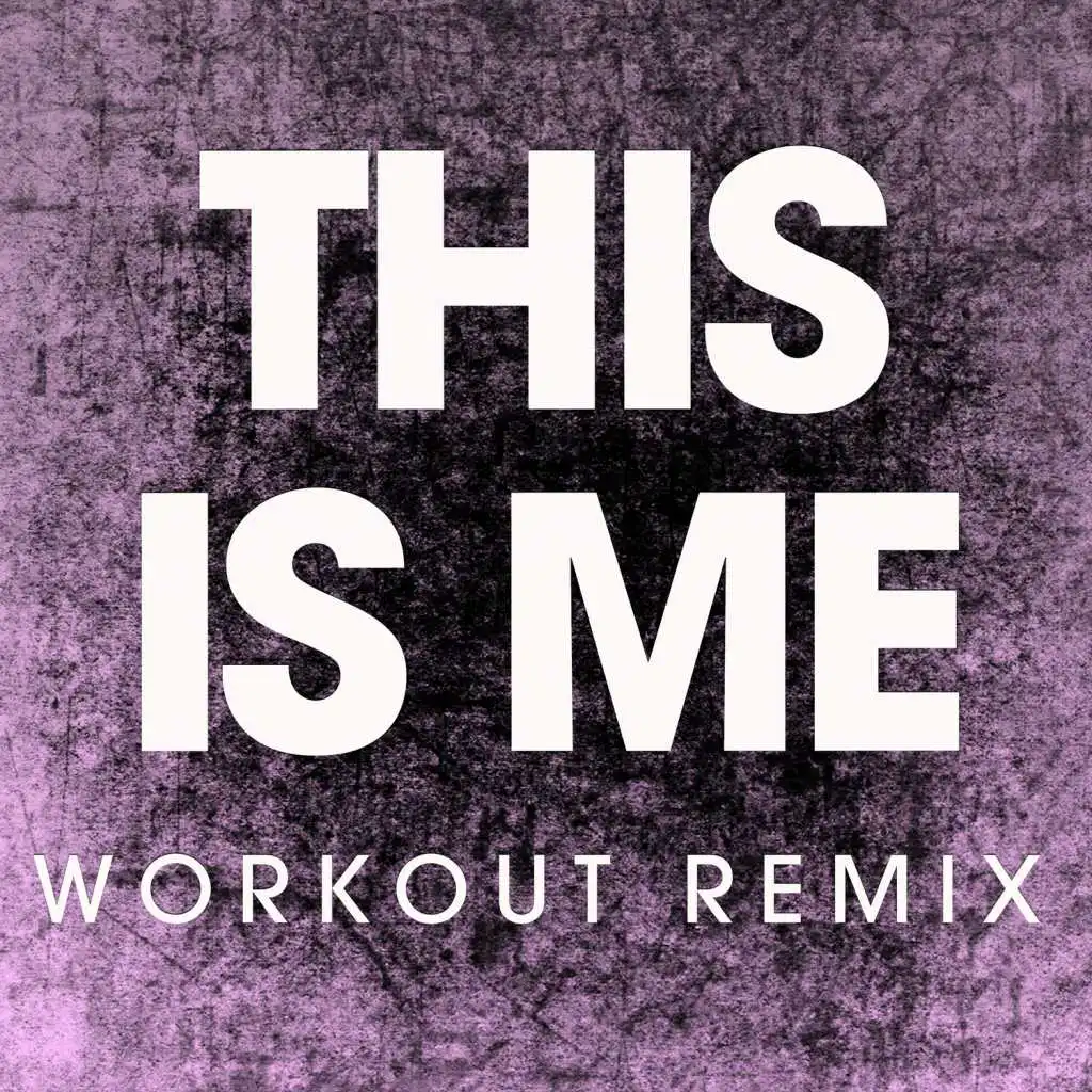 This Is Me (Workout Remix)