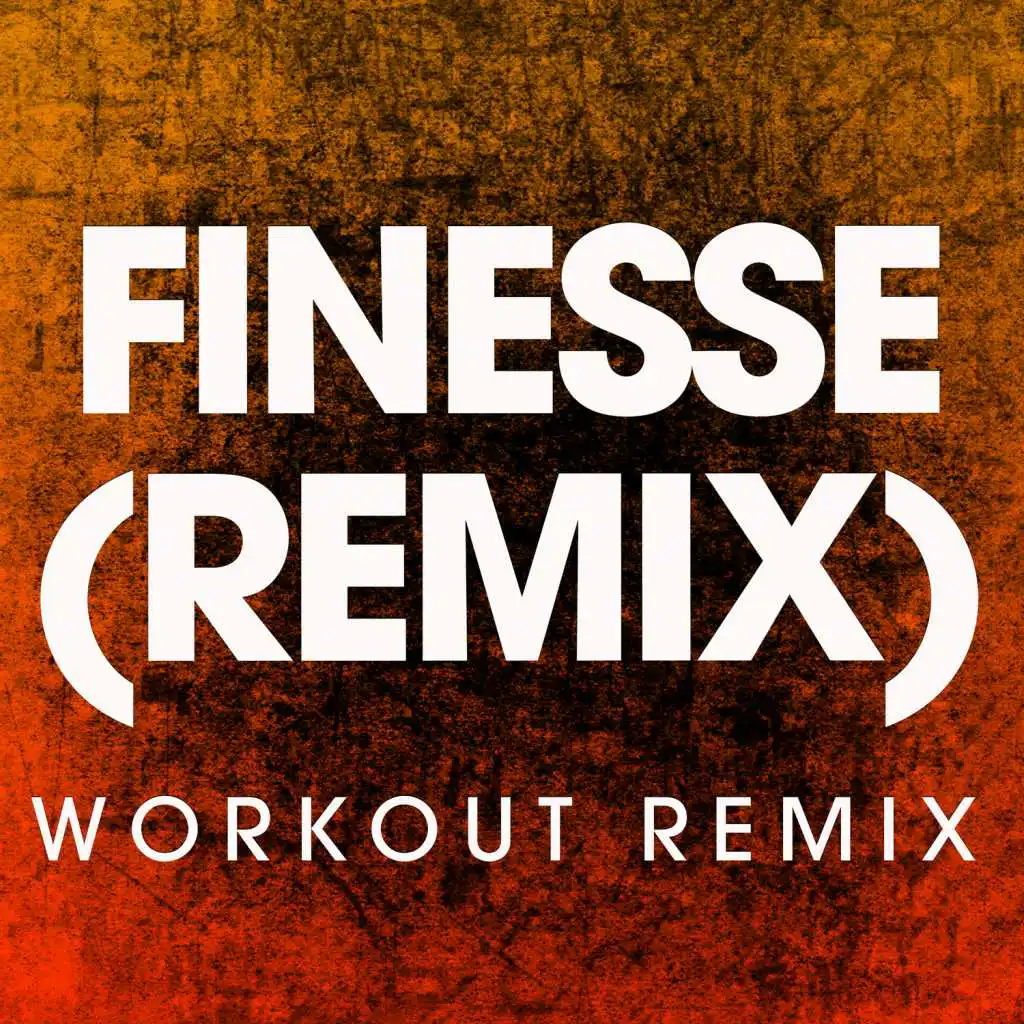 Finesse (Remix) (Workout Remix)