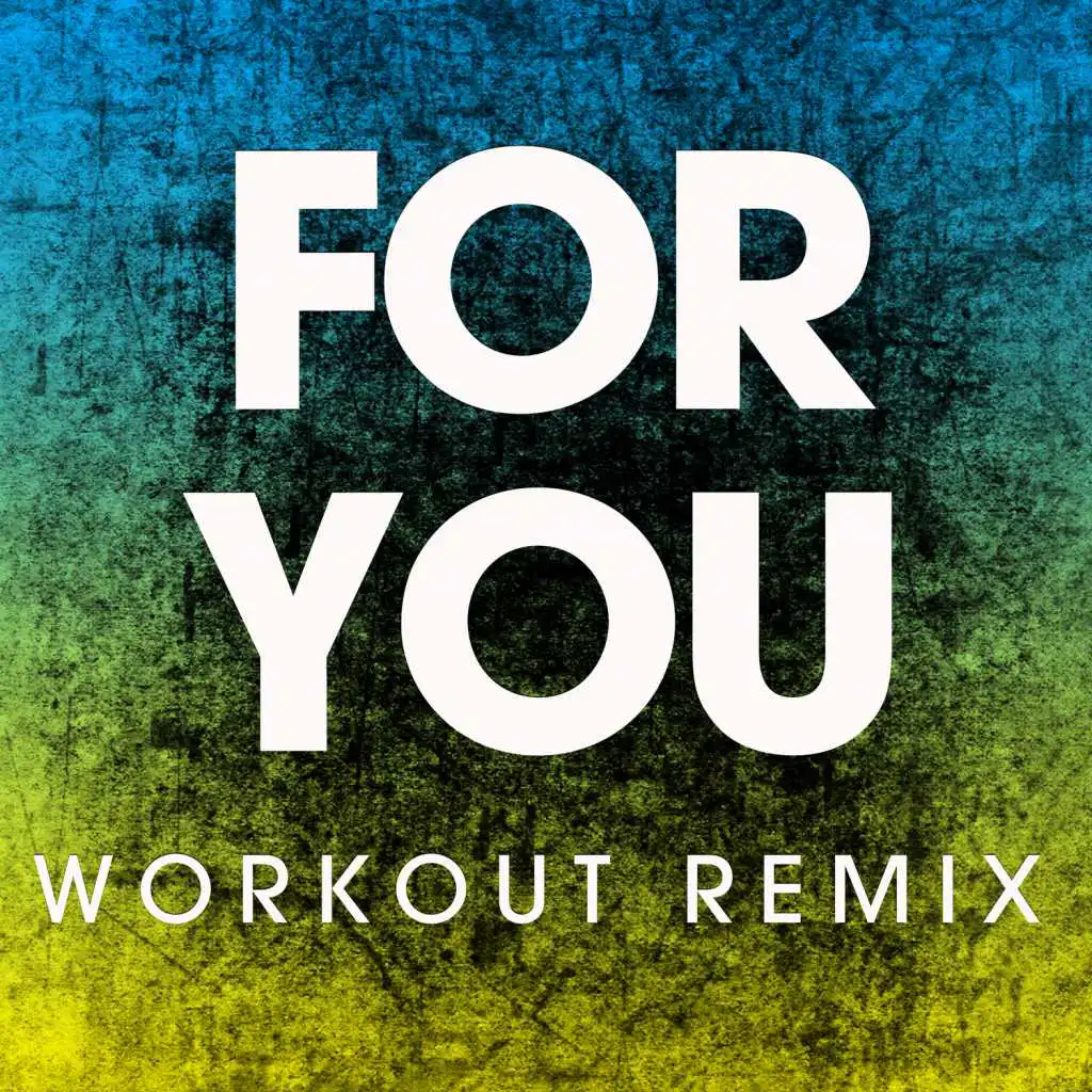 For You (Extended Workout Remix)