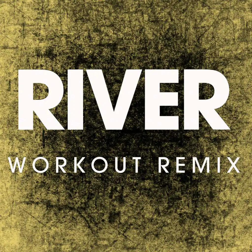 River (Workout Remix)