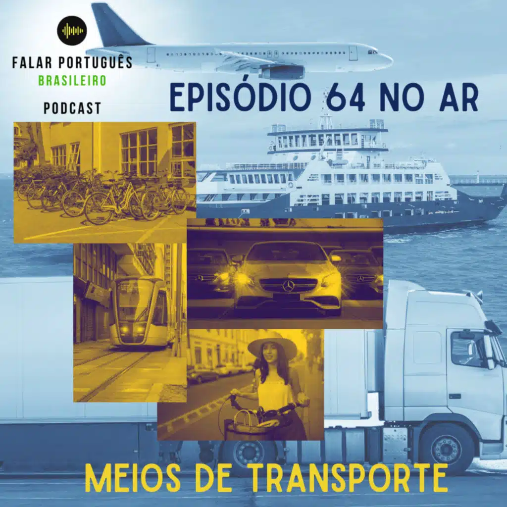 #64 - Meios de Transporte