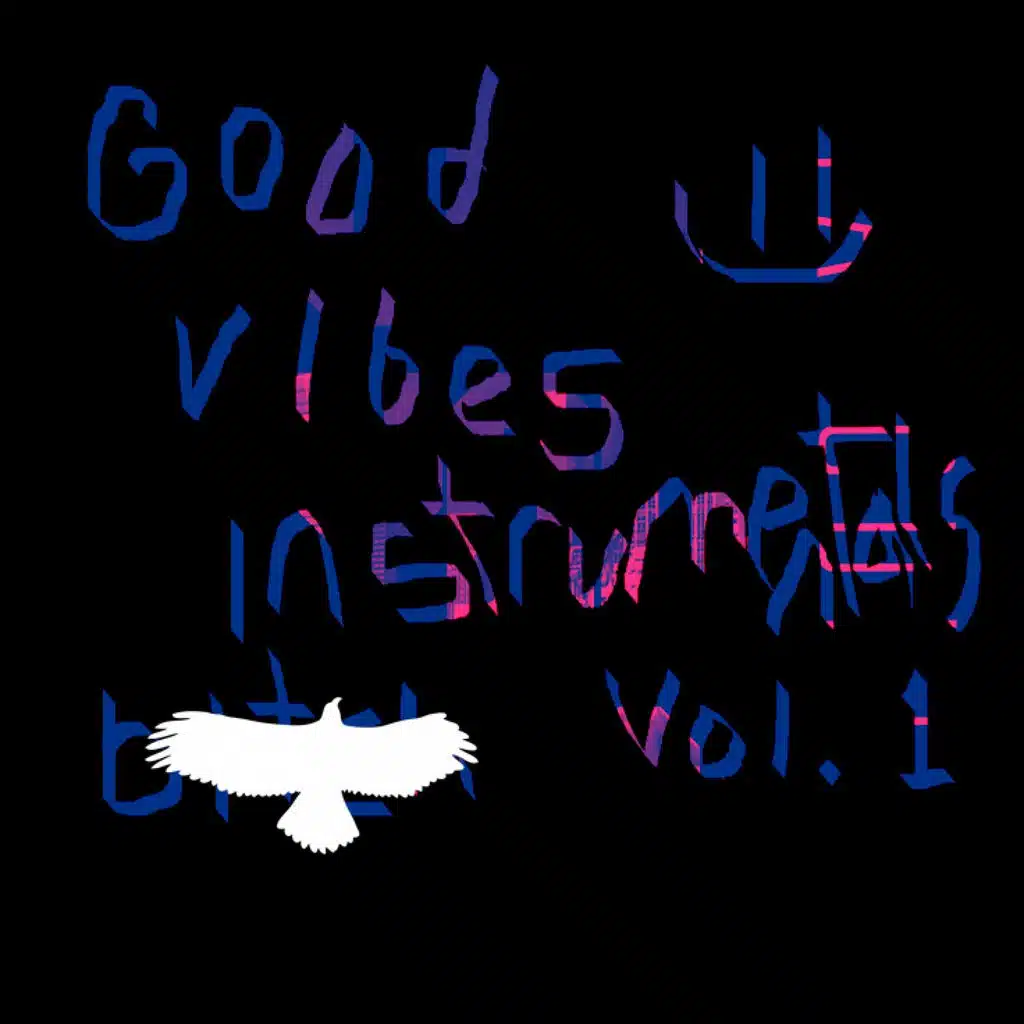 Good Vibes Instrumentals, Vol. 1