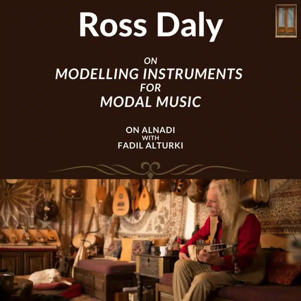 Ep70: with Ross Daly, On Modelling Instruments for Modal Music