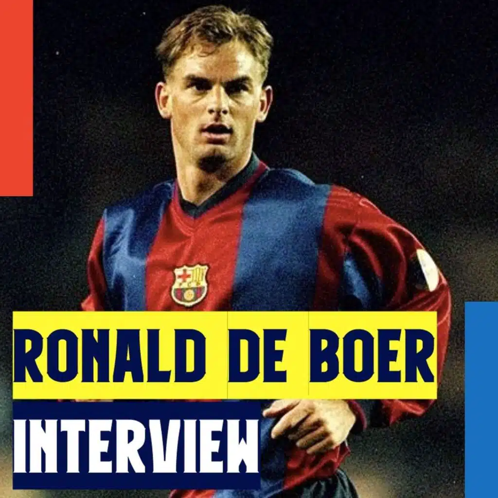 Ronald de Boer talks Messi, de Jong, La Masia, and Barça-Ajax Connection