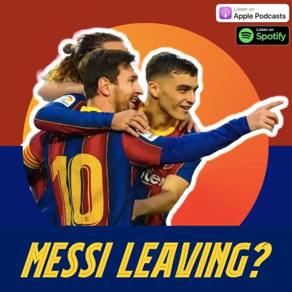 What if Messi LEFT Barcelona THIS summer? Plus Koeman, Trincão, Dembélé, Laporta