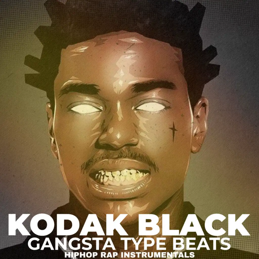 Kodak Black Gangsta Type Beats HipHop Rap (Instrumentals)