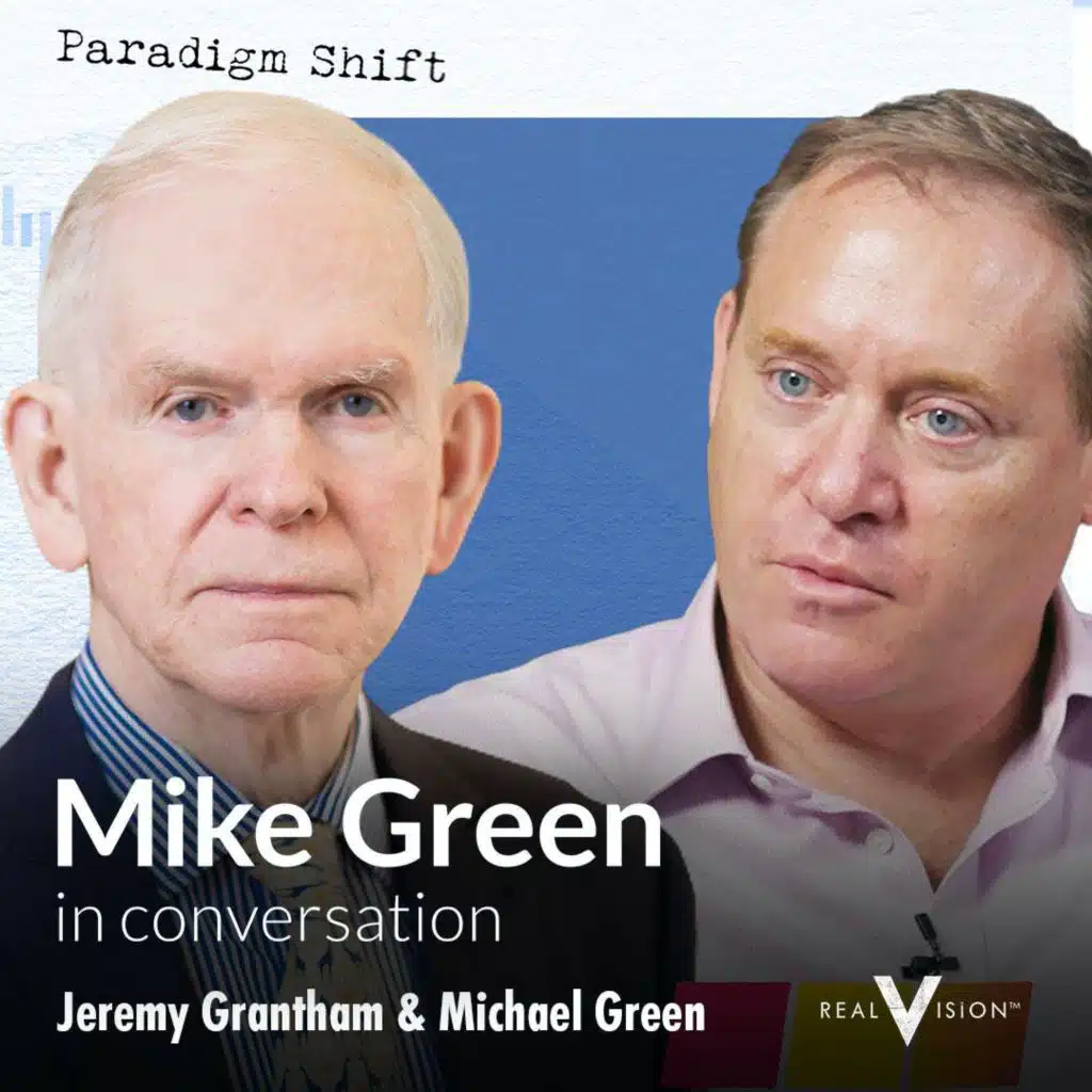 Jeremy Grantham's Big Calls: Emerging Markets, Venture Capital, and the Green Revolution