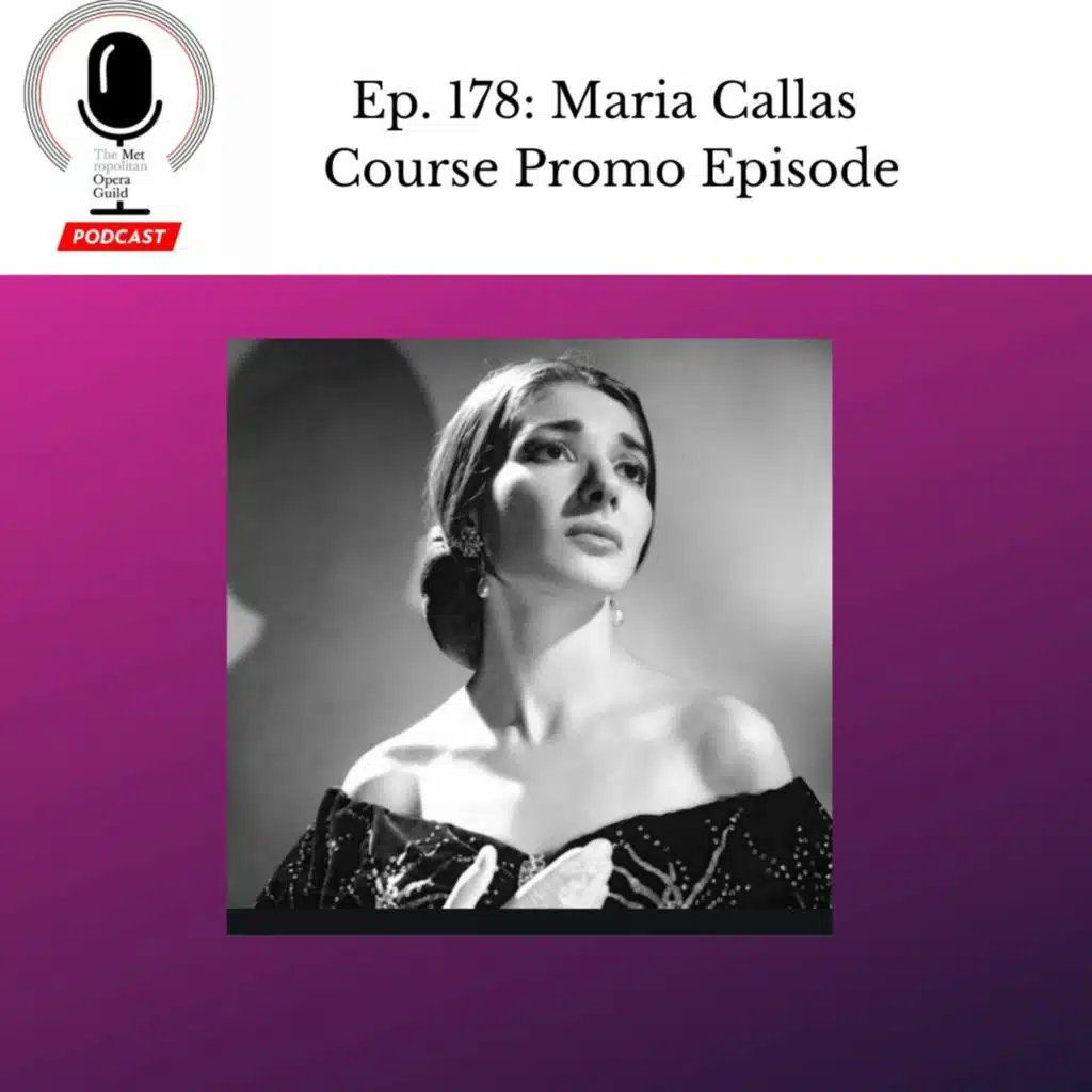 Ep. 178: Maria Callas Course Promo Episode