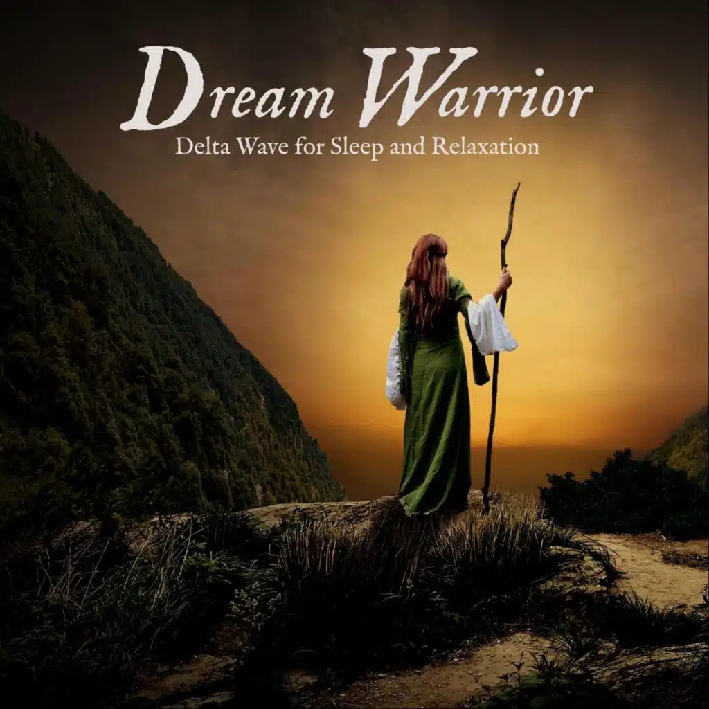 Dream Warrior Delta Wave for Sleep and Relaxation