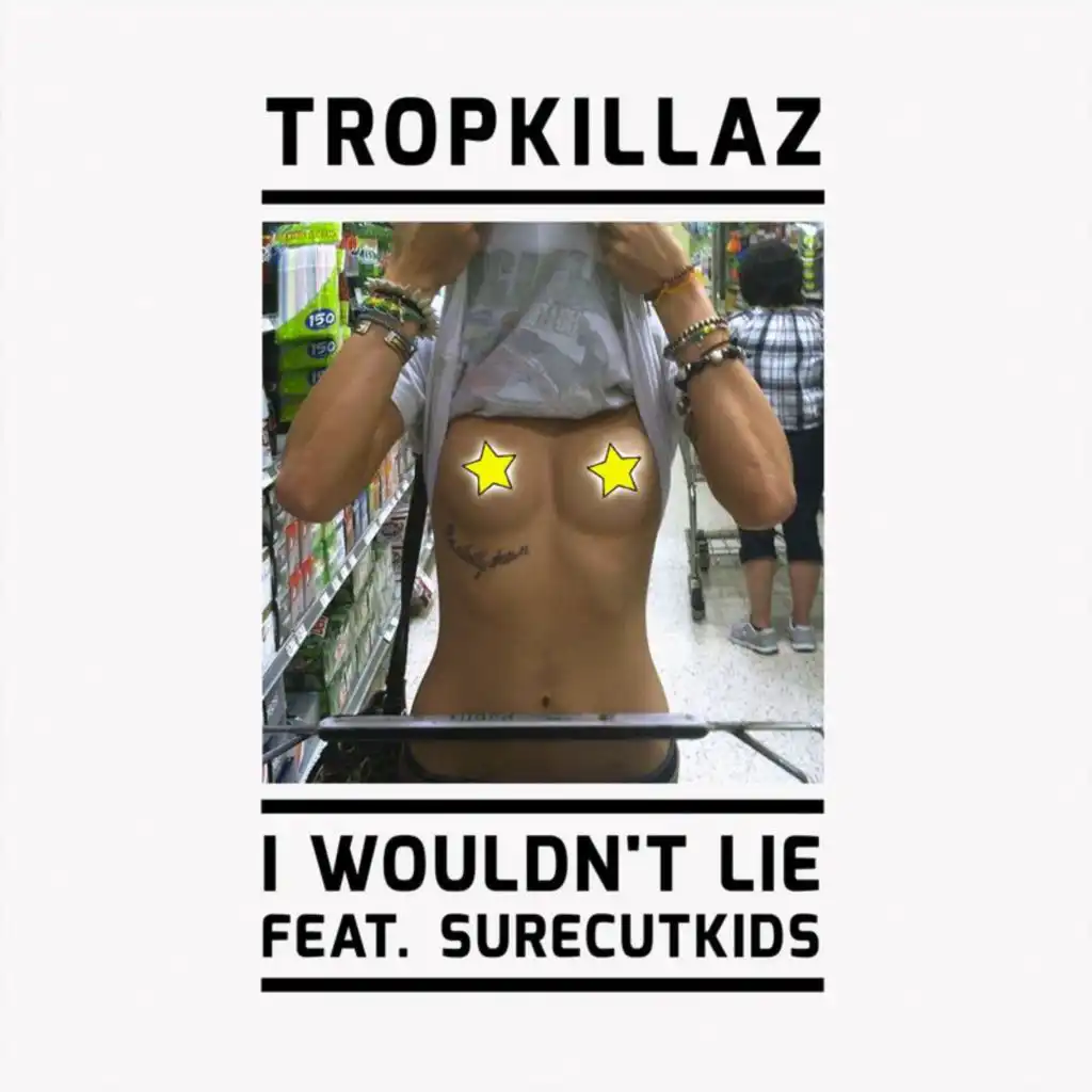 I Wouldn't Lie (feat. Surecut Kids)