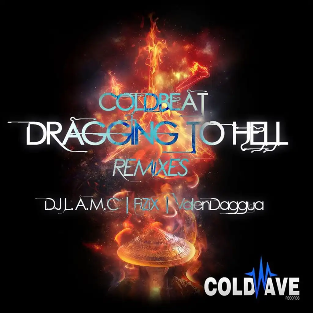 Dragging To Hell Remixes