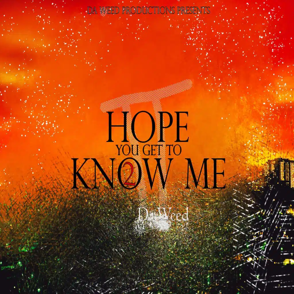 Hope You Get to Know Me 2