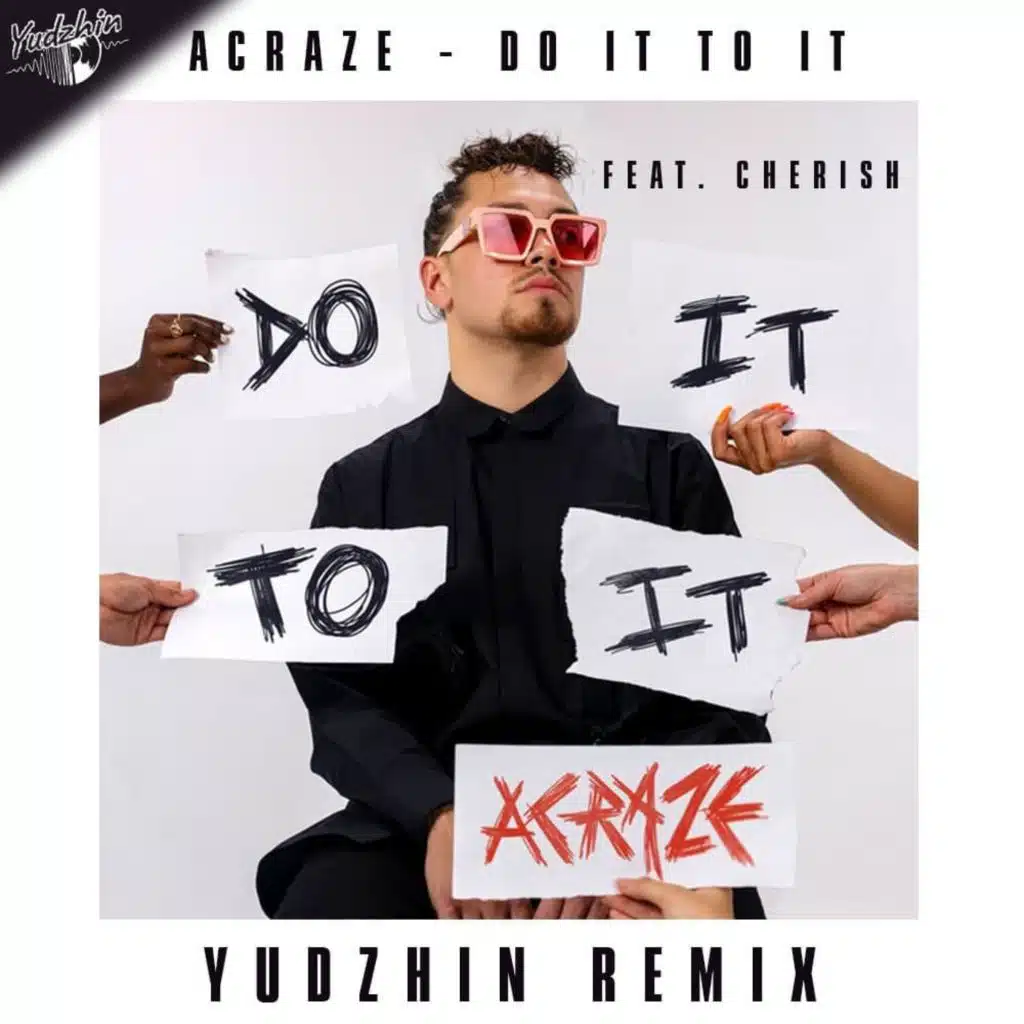 Acraze feat. Cherish - Do It To It (Yudzhin Remix)