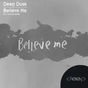 Believe ME (Original Mix)