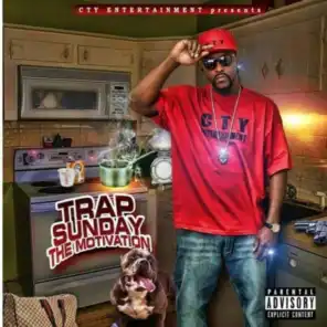 CTY Ent Presents Trap Sunday: The Motivation