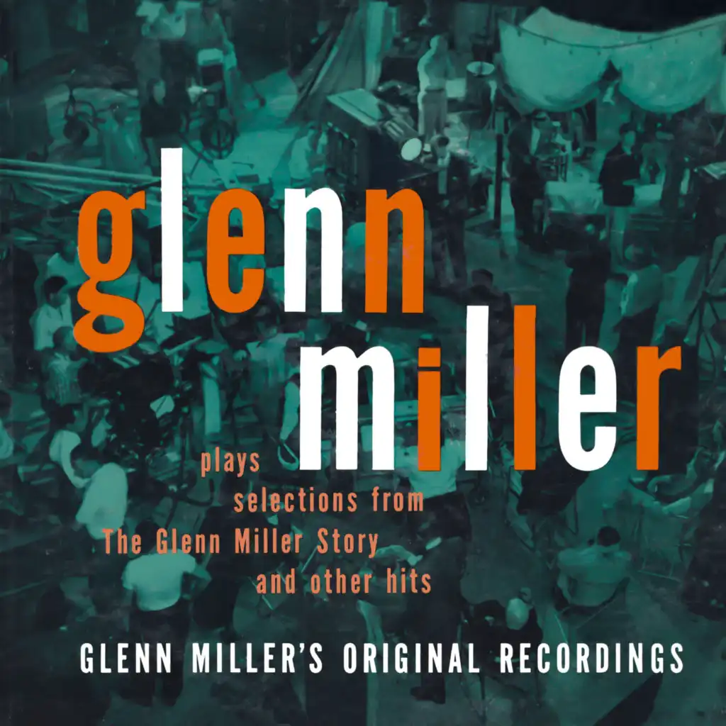 Selections from "The Glenn Miller Story" and Other Hits