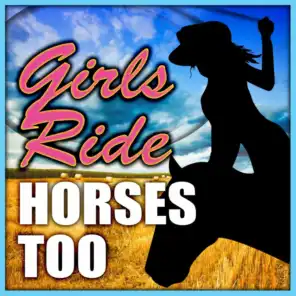 Girls Ride Horses Too