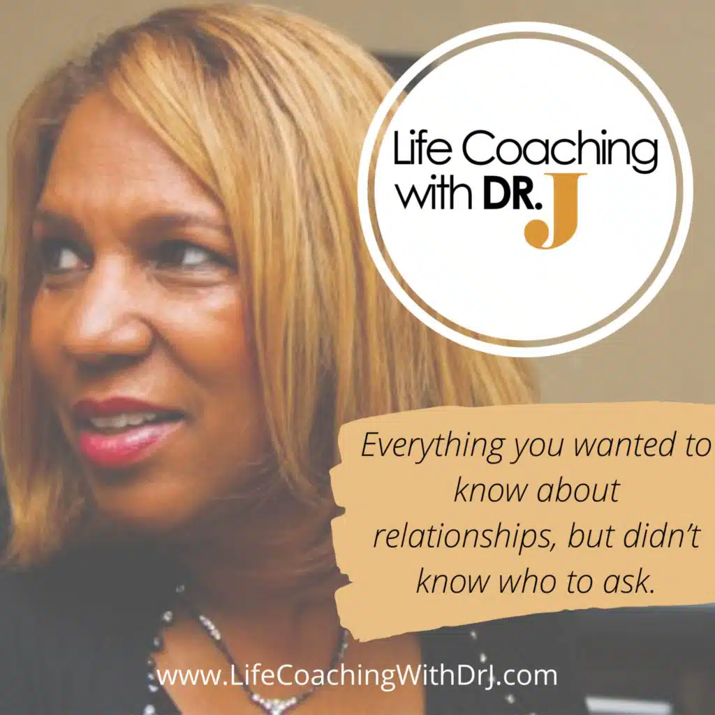 www.LifeCoachingWithDrJ.com