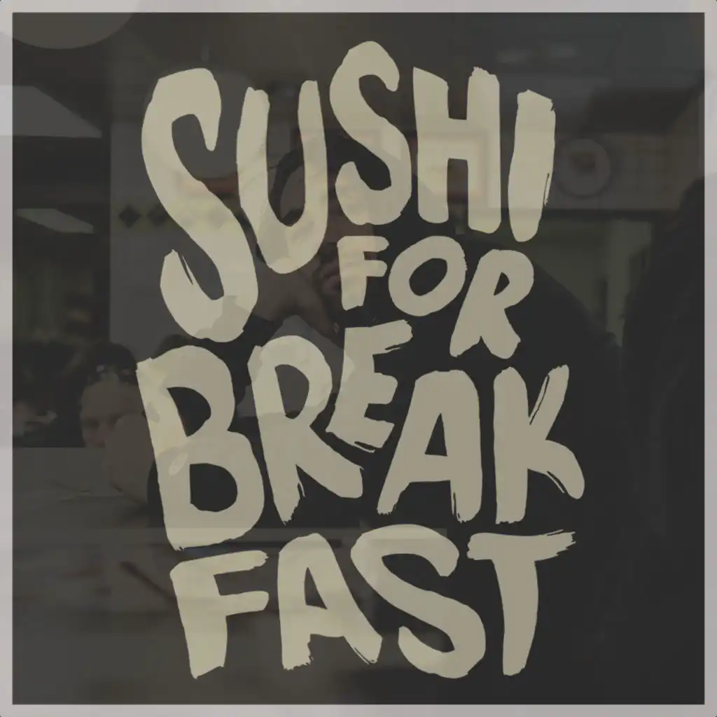 Sushi for Breakfast (Acoustic)