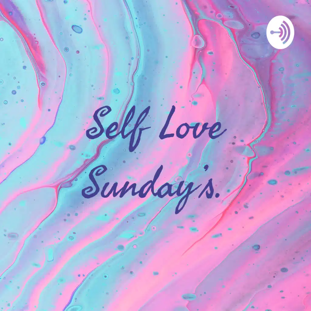 Self Love Sunday’s.  (Trailer)