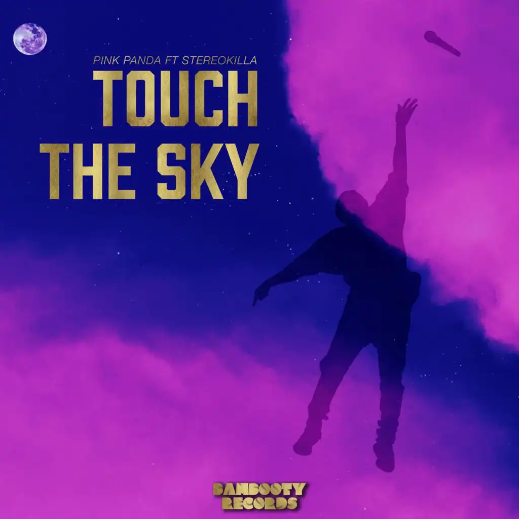 Touch The Sky (feat. Stereokilla)