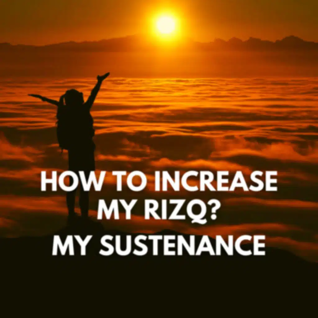 Worried About Rizq? Sustenance? Hear This!