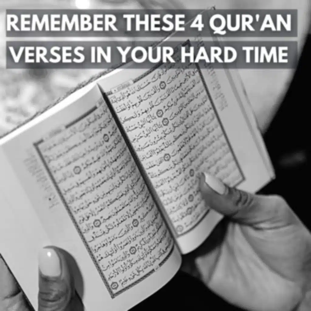 Remember These 4 QUR'AN Verses In Your Hard Time