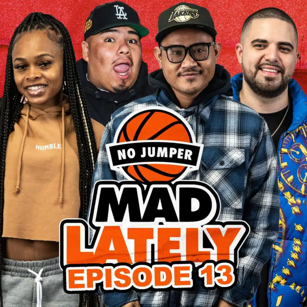 MAD LAtely Ep. 13 w/ DoKnowsWorld_
