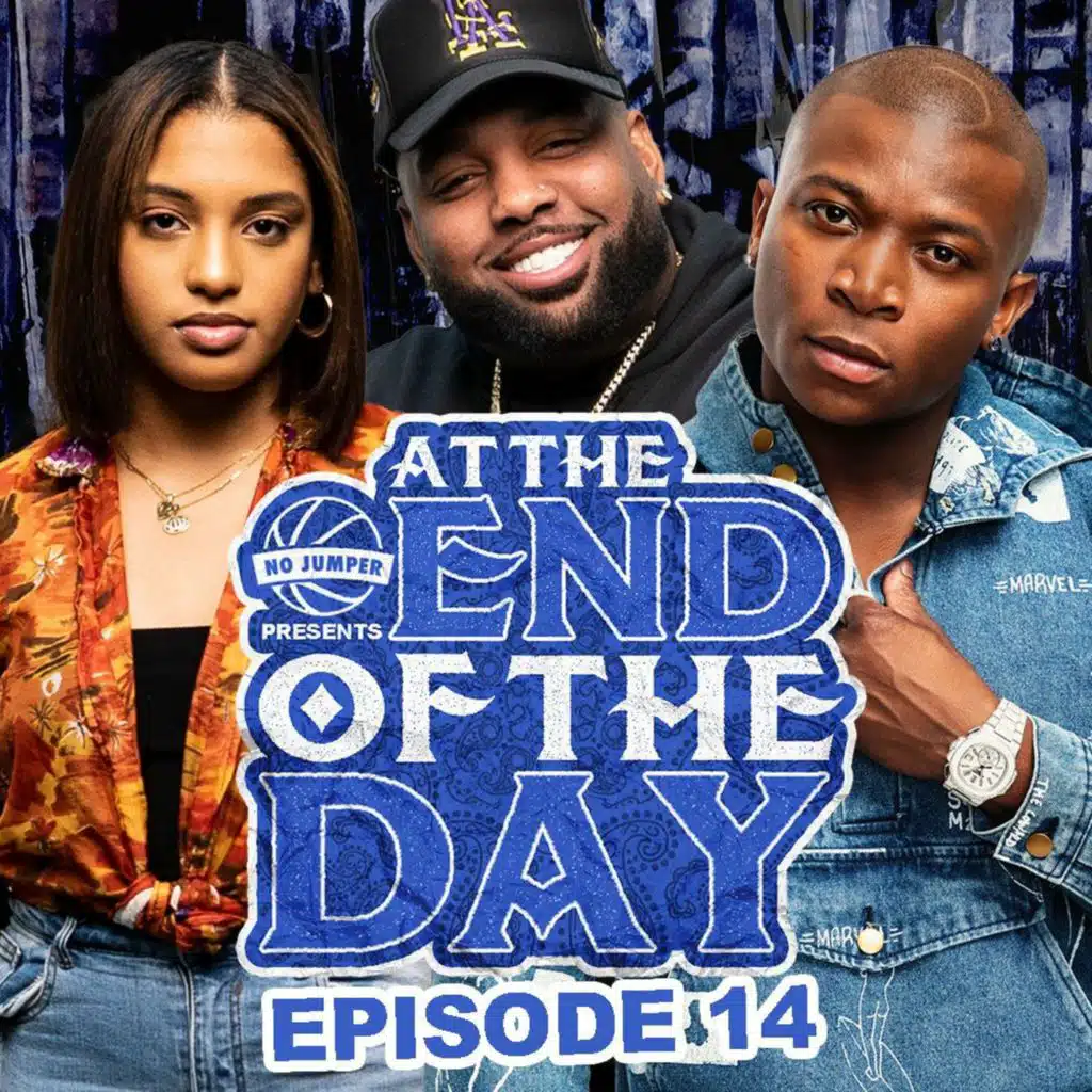 At The End of The Day Ep. 14 W/ O.T Genasis