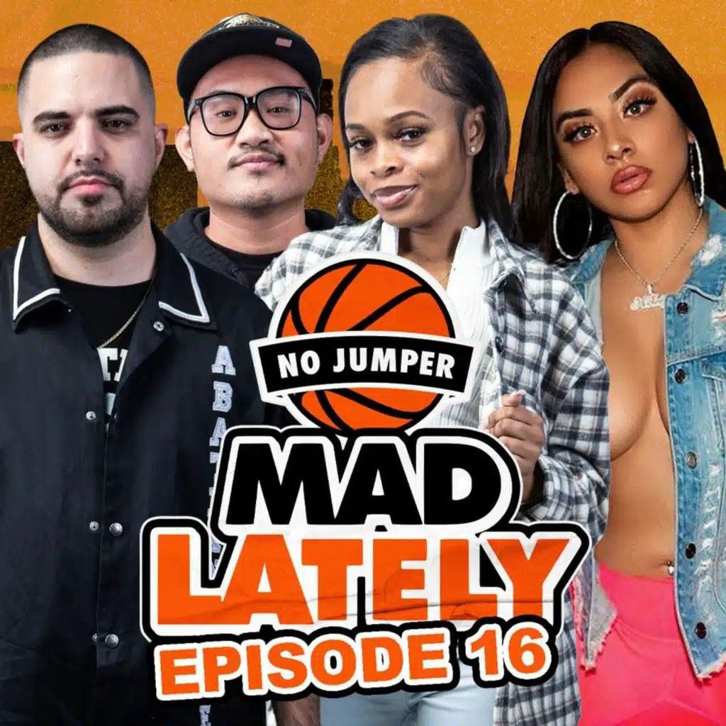 MAD LAtely Ep. 16 W/ No Foreign