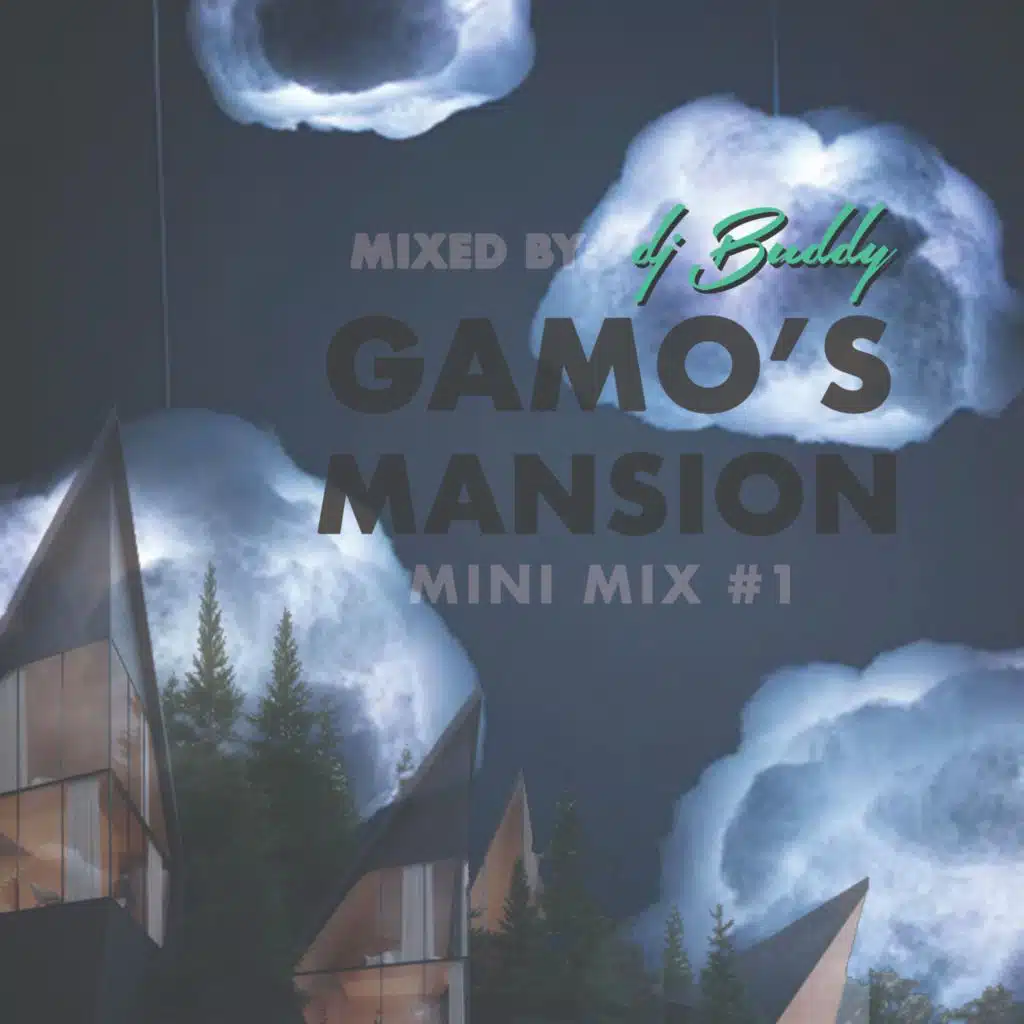 Mini Mix #1 - Gamo's Mansion