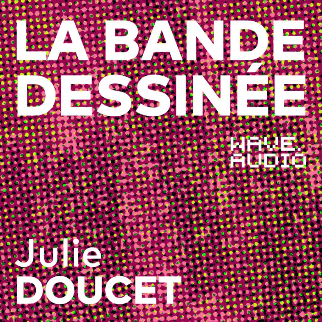 Julie Doucet : "Je me dessinais pour me rendre visible. C'était un cri, aussi, probablement"