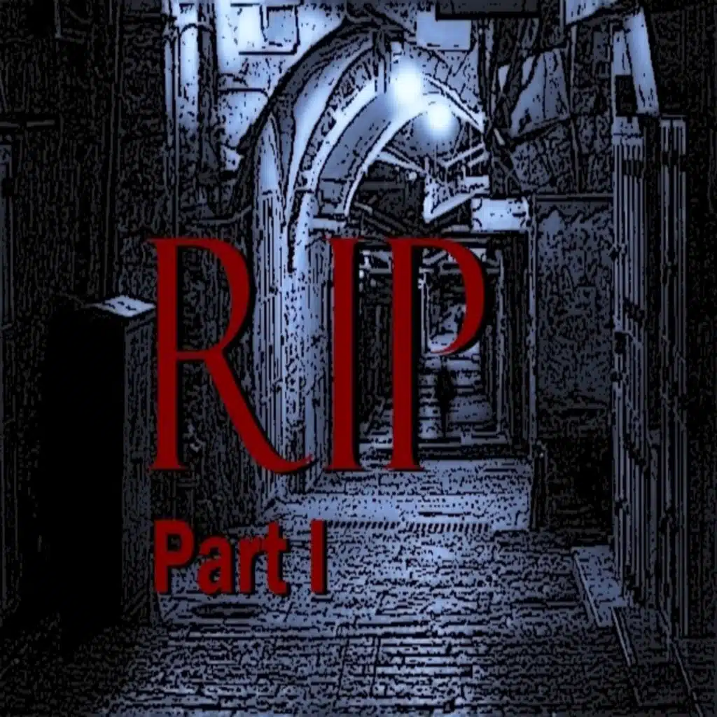 RIP Part I