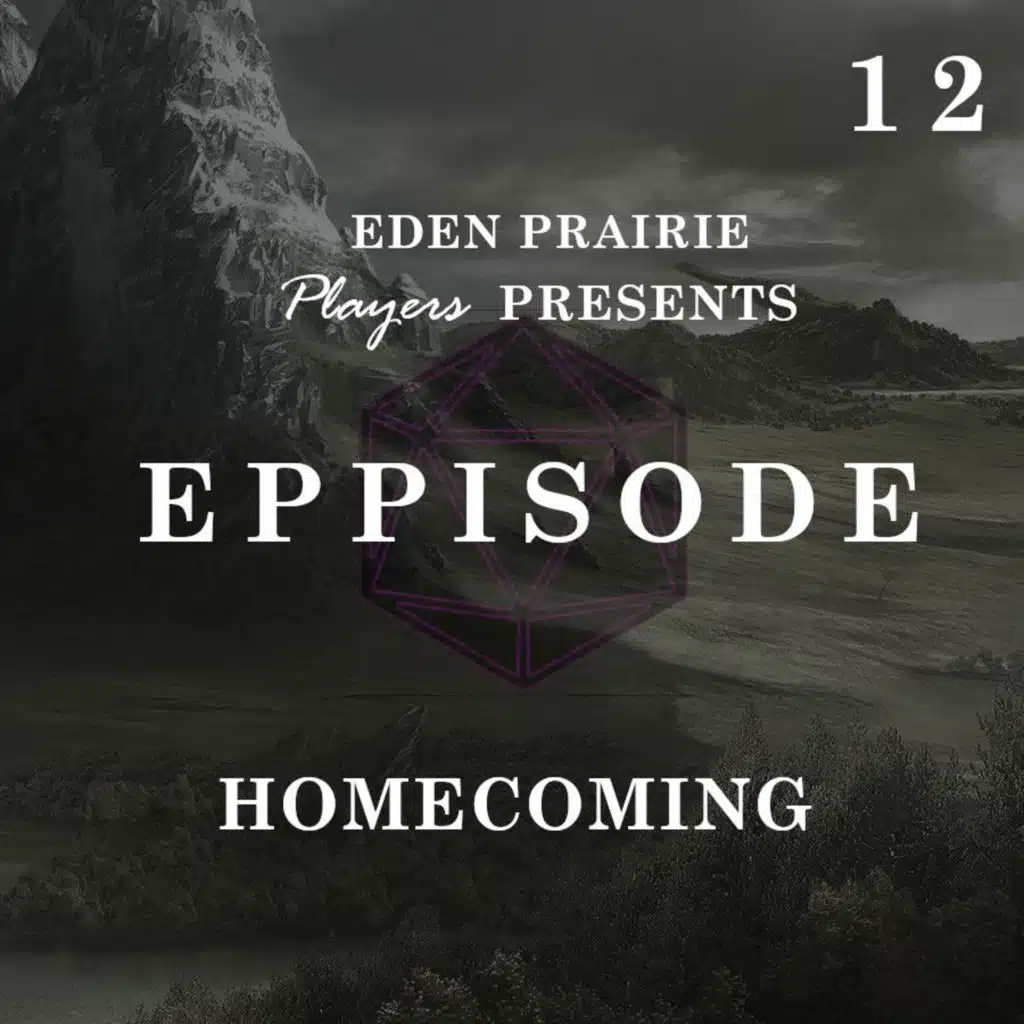 EPPISODE 12: Homecoming