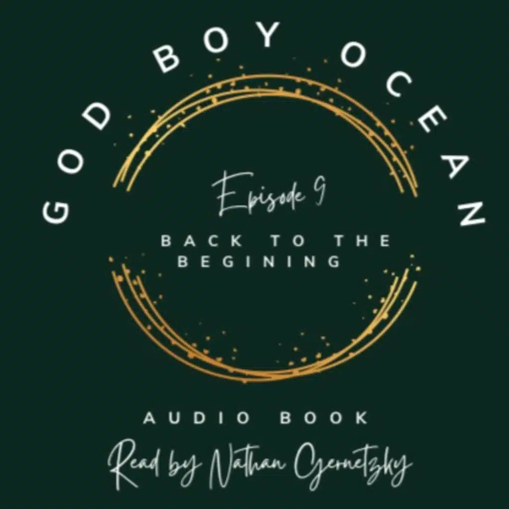 Episode 9: Back To The Beginning