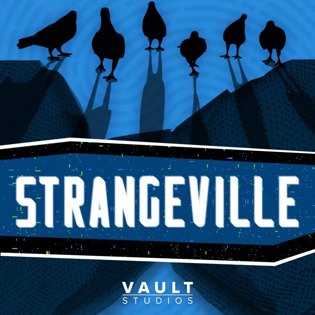 VAULT Studios presents Strangeville