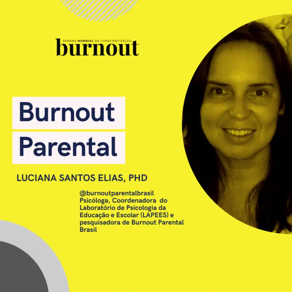 Burnout Parental , com a Prof. Dra. Luciana Carla dos Santos Elias