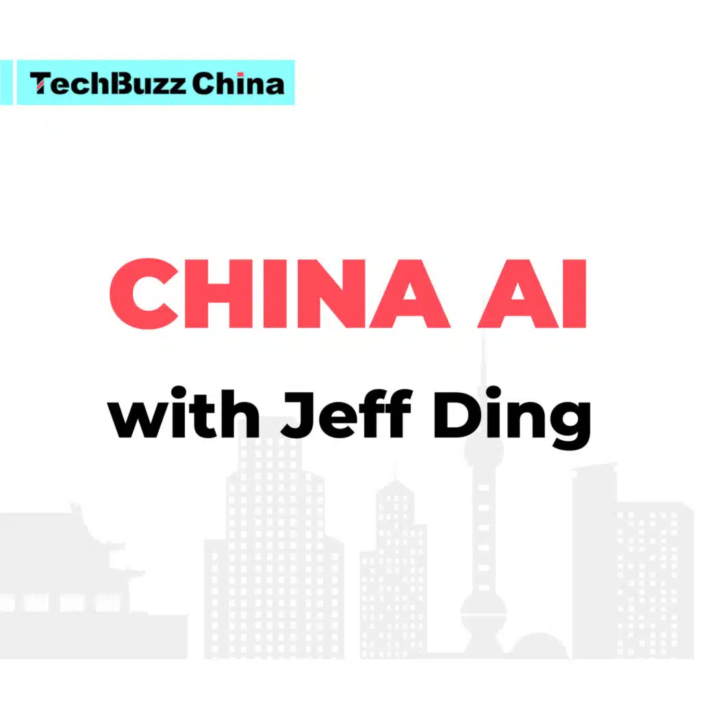 Ep. 69: China AI with Jeff Ding