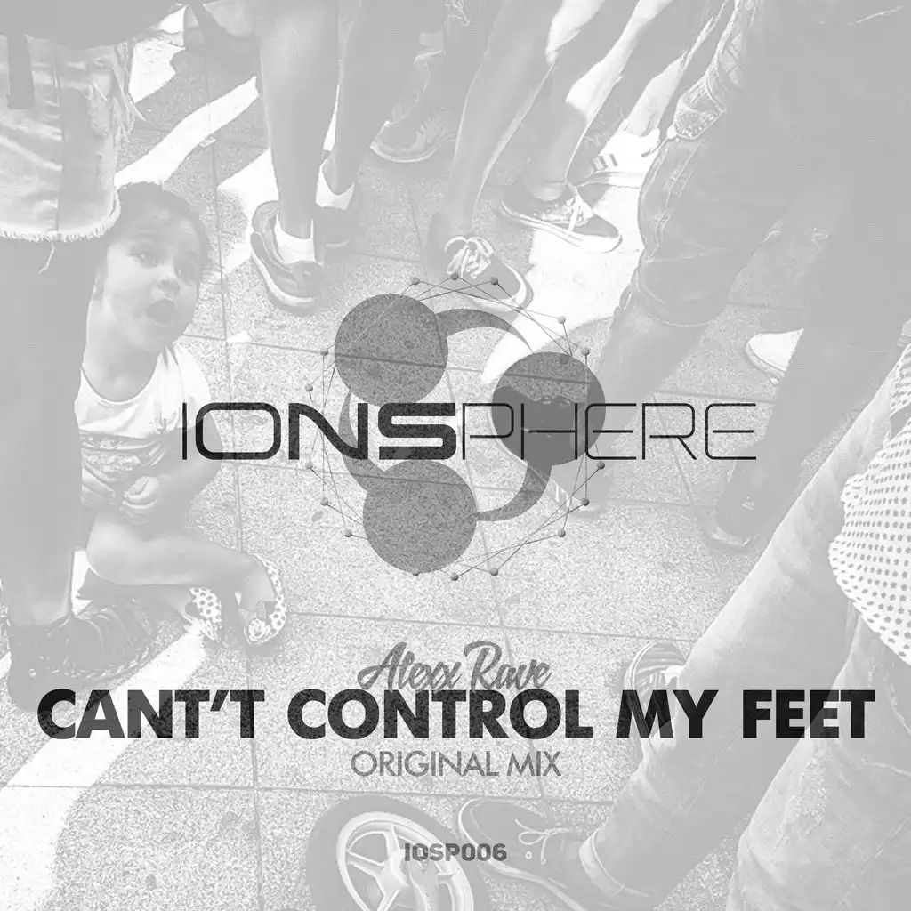 Can't Control My Feet (Original Mix)