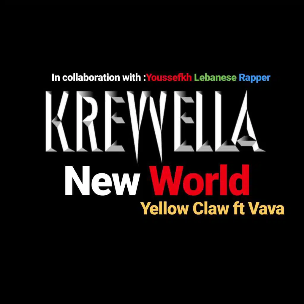 NEW WORLD [ Yellow Claw Ft Vava ]