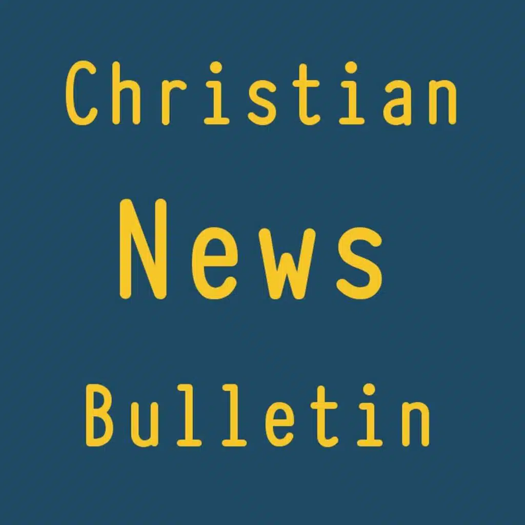 18Oct20 Christian News Bulletin