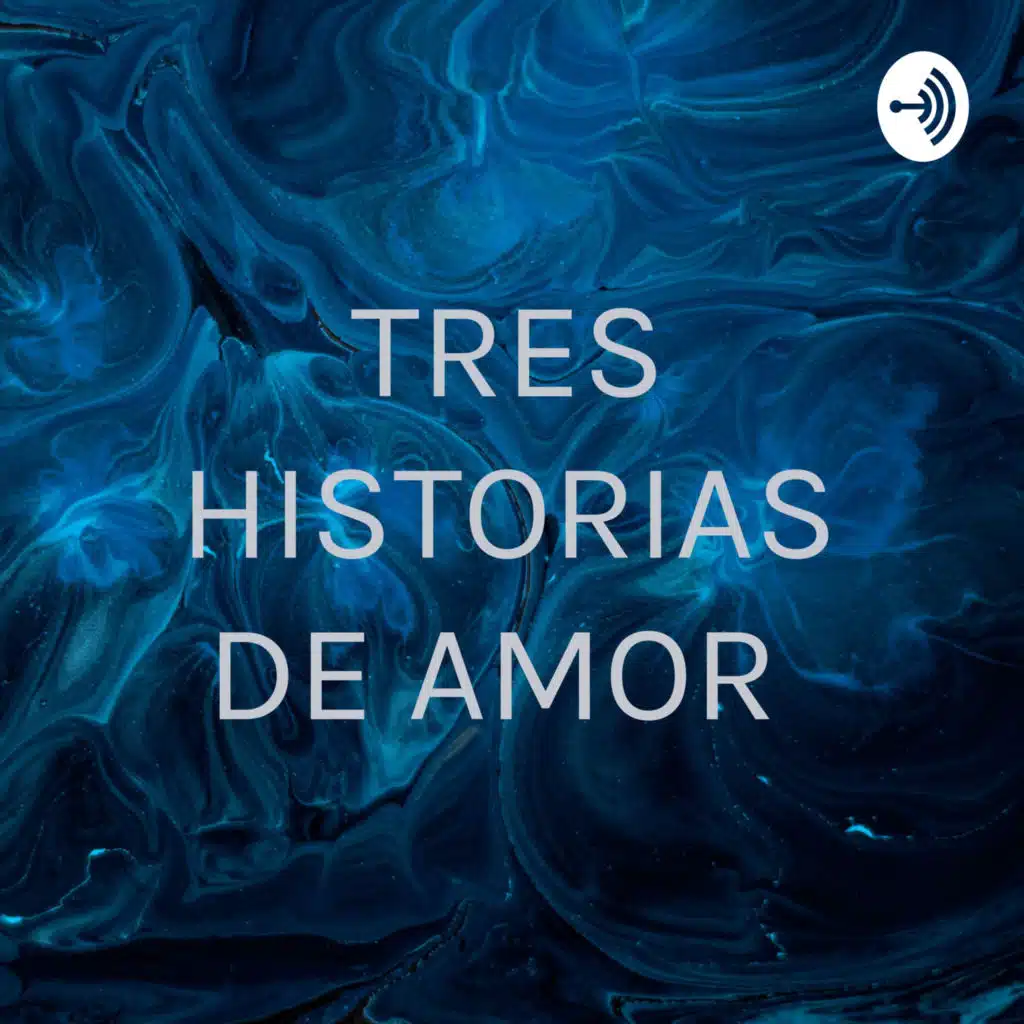TRES HISTORIAS DE AMOR 